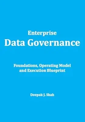 خرید و دانلود نسخه کامل کتاب Enterprise Data Governance: Foundations, Operating Model and Execution Blueprint