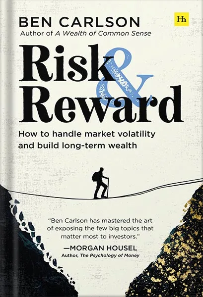 225-New-PNG-Version-copy-10-6.jpg خرید و دانلود نسخه کامل کتاب Risk and Reward: How to handle market volatility and build long-term wealth by Ben Carlson PDF - تصویر 1