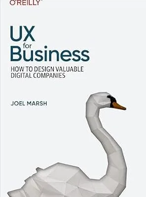 خرید و دانلود نسخه کامل کتاب UX for Business: How to Design Valuable Digital Companies