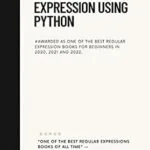 خرید و دانلود نسخه کامل کتاب Simplifying Regular Expression Using Python: #Awarded as One of the Best Book in 2020 and 2021 by bookauthority.org