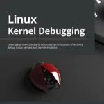 خرید و دانلود نسخه کامل کتاب Linux Kernel Debugging: Leverage proven tools and advanced techniques to effectively debug Linux kernels and kernel modules 1st Edition
