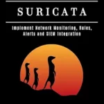 خرید و دانلود نسخه کامل کتاب LEARN SURICATA: Implement Network Monitoring, Rules, Alerts and SIEM Integration (KALI LINUX & Frameworks USA Book 30)