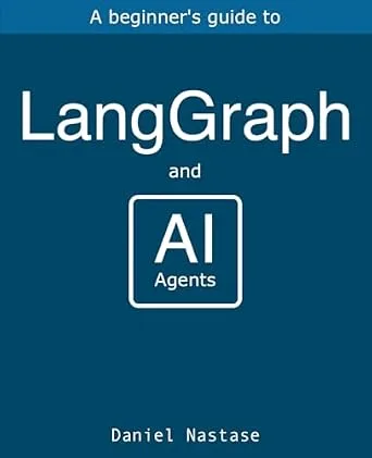 خرید و دانلود نسخه کامل کتاب LangGraph : Managing AI Agents Systems using LangGraph.js