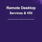 خرید و دانلود نسخه کامل کتاب Remote Desktop Services (RDS) & VDI Mastery: Windows Server 2025 Guide (Windows Server 2025 Mastery Guide Series)