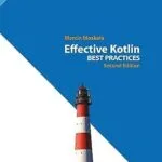 خرید و دانلود نسخه کامل کتاب Effective Kotlin: Best Practices (Kotlin for Developers Book 5)