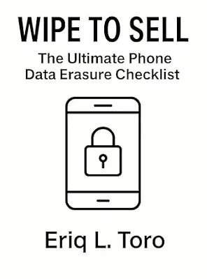 خرید و دانلود نسخه کامل کتاب WIPE TO SELL: The Ultimate Phone Data Erasure Checklist