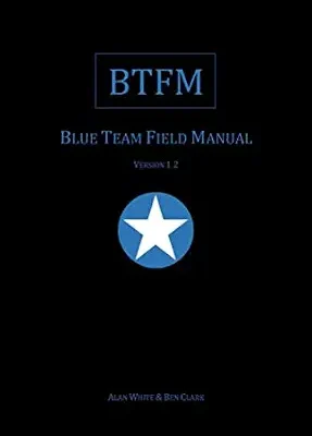 خرید و دانلود نسخه کامل کتاب زبان اصلی Blue Team Field Manual (BTFM) (Field Manual Series Book 1) PDF | دانلود کتاب خارجی