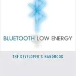خرید و دانلود نسخه کامل کتاب Bluetooth Low Energy: The Developer’s Handbook