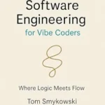 خرید و دانلود نسخه کامل کتاب زبان اصلی Software Engineering For Vibe Coders: A Practical Guide to Turning AI-Generated Code into Production-Ready SaaS PDF | دانلود کتاب خارجی
