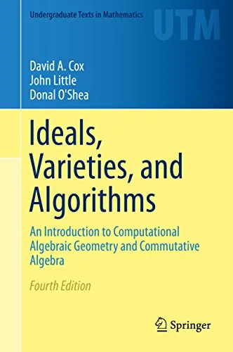 خرید و دانلود نسخه کامل کتاب Ideals, Varieties, and Algorithms: An Introduction to Computational Algebraic Geometry and Commutative Algebra (Undergraduate Texts in Mathematics) 4th Edition_6a68e176f0650.jpeg خرید و دانلود نسخه کامل کتاب Ideals, Varieties, and Algorithms: An Introduction to Computational Algebraic Geometry and Commutative Algebra (Undergraduate Texts in Mathematics) 4th Edition