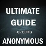 خرید و دانلود نسخه کامل کتاب زبان اصلی Ultimate Guide for being Anonymous: Avoiding prison time for fun and profit (Hacking the planet Book 4) Kindle Edition PDF | دانلود کتاب خارجی