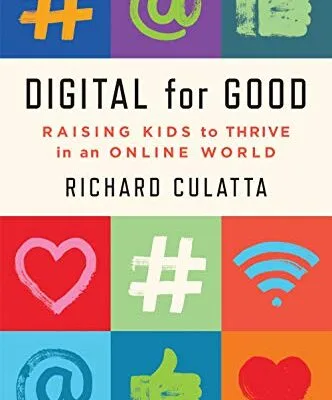 خرید و دانلود نسخه کامل کتاب زبان اصلی Digital for Good: Raising Kids to Thrive in an Online World PDF | دانلود کتاب خارجی
