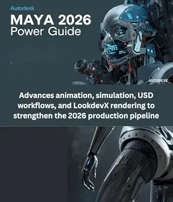 خرید و دانلود نسخه کامل کتاب Autodesk Maya 2026 Power Guide: Advances animation, simulation, USD workflows, and LookdevX rendering to strengthen the 2026 production pipeline (The futere)