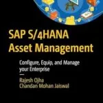 خرید و دانلود نسخه کامل کتاب SAP S/4HANA Asset Management: Configure, Equip, and Manage your Enterprise