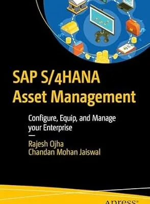 خرید و دانلود نسخه کامل کتاب SAP S/4HANA Asset Management: Configure, Equip, and Manage your Enterprise