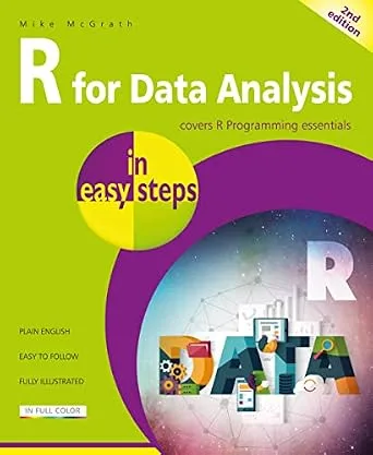 خرید و دانلود نسخه کامل کتاب R for Data Analysis in easy steps, 2nd edition_6a6d586fb24bf.jpeg خرید و دانلود نسخه کامل کتاب R for Data Analysis in easy steps, 2nd edition