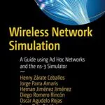 خرید و دانلود نسخه کامل کتاب Wireless Network Simulation: A Guide using Ad Hoc Networks and the ns-3 Simulator 1st ed. Edition