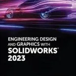 خرید و دانلود نسخه کامل کتاب Engineering Design and Graphics with SolidWorks 2023