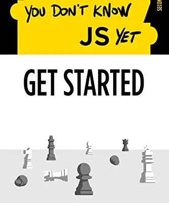 خرید و دانلود نسخه کامل کتاب You Don’t Know JS Yet: Get Started Kindle Edition