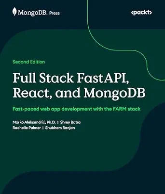 خرید و دانلود نسخه کامل کتاب Full Stack FastAPI, React, and MongoDB: Fast-paced web app development with the FARM stack