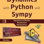 خرید و دانلود نسخه کامل کتاب Dynamics with Python and SymPy: Volume 3 – Equations of Motion, Simulation, Optimization (Symbolic Computation with Python and SymPy)