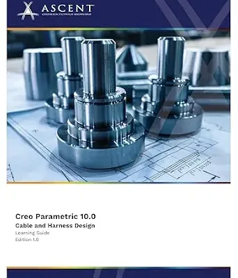 خرید و دانلود نسخه کامل کتاب Creo Parametric 10.0: Cable and Harness Design