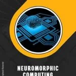 خرید و دانلود نسخه کامل کتاب Neuromorphic Computing