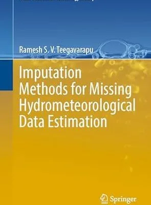 خرید و دانلود نسخه کامل کتاب Imputation Methods for Missing Hydrometeorological Data Estimation (Water Science and Technology Library Book 108)