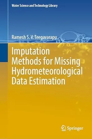 خرید و دانلود نسخه کامل کتاب Imputation Methods for Missing Hydrometeorological Data Estimation (Water Science and Technology Library Book 108)_6a6d5ac414a9e.jpeg خرید و دانلود نسخه کامل کتاب Imputation Methods for Missing Hydrometeorological Data Estimation (Water Science and Technology Library Book 108)