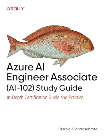 خرید و دانلود نسخه کامل کتاب Azure AI Engineer Associate (AI-102) Study Guide: In-Depth Certification Guide and Practice_6a8e6697955d6.webp خرید و دانلود نسخه کامل کتاب Azure AI Engineer Associate (AI-102) Study Guide: In-Depth Certification Guide and Practice