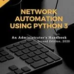 خرید و دانلود نسخه کامل کتاب Network Automation using Python 3: An Administrator’s Handbook