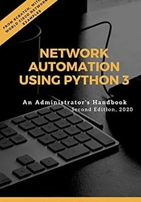 خرید و دانلود نسخه کامل کتاب Network Automation using Python 3: An Administrator’s Handbook