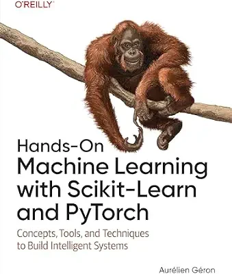خرید و دانلود نسخه کامل کتاب Hands-On Machine Learning with Scikit-Learn and PyTorch: Concepts, Tools, and Techniques to Build Intelligent Systems