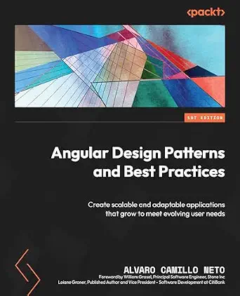 خرید و دانلود نسخه کامل کتاب Angular Design Patterns and Best Practices: Create scalable and adaptable applications that grow to meet evolving user needs_6a8ee424da89a.webp خرید و دانلود نسخه کامل کتاب Angular Design Patterns and Best Practices: Create scalable and adaptable applications that grow to meet evolving user needs