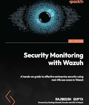 خرید و دانلود نسخه کامل کتاب Security Monitoring with Wazuh: A hands-on guide to effective enterprise security using real-life use cases in Wazuh