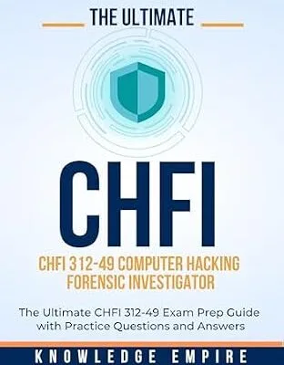 خرید و دانلود نسخه کامل کتاب زبان اصلی The Ultimate Computer Hacking Forensic Investigator (CHFI 312-49) Exam Prep Guide With Practice Questions and Answers for Success PDF | دانلود کتاب خارجی