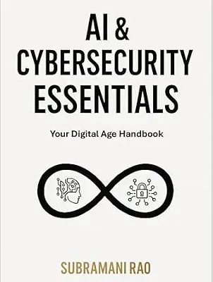 خرید و دانلود نسخه کامل کتاب زبان اصلی AI & Cybersecurity Essentials: Your Digital Age Handbook PDF | دانلود کتاب خارجی