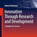خرید و دانلود نسخه کامل کتاب Innovation Through Research and Development: Strategies for Success (Signals and Communication Technology)