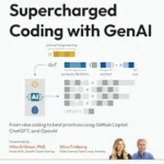 خرید و دانلود نسخه کامل کتاب Supercharged Coding with GenAI: From vibe coding to best practices using GitHub Copilot, ChatGPT, and OpenAI