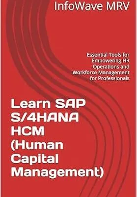 خرید و دانلود نسخه کامل کتاب Learn SAP S/4HANA HCM (Human Capital Management) : Essential Tools for Empowering HR Operations and Workforce Management for Professionals