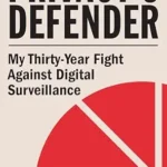 خرید و دانلود نسخه کامل کتاب زبان اصلی Privacy’s Defender: My Thirty-Year Fight Against Digital Surveillance PDF | دانلود کتاب خارجی