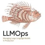 خرید و دانلود نسخه کامل کتاب LLMOps: Managing Large Language Models in Production