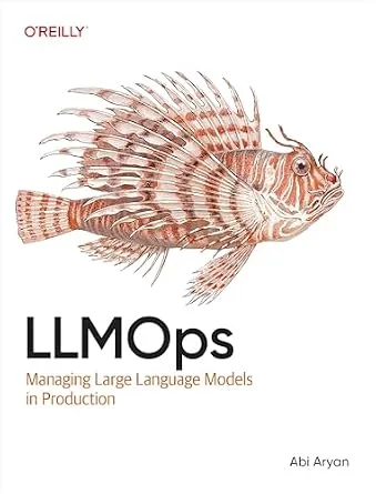 خرید و دانلود نسخه کامل کتاب LLMOps: Managing Large Language Models in Production_6a85bf5f914f2.jpeg خرید و دانلود نسخه کامل کتاب LLMOps: Managing Large Language Models in Production