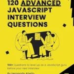 خرید و دانلود نسخه کامل کتاب 120 Advanced JavaScript Interview Questions