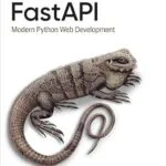 خرید و دانلود نسخه کامل کتاب FastAPI: Modern Python Web Development