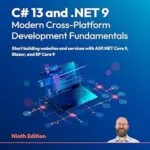 خرید و دانلود نسخه کامل کتاب C# 13 and .NET 9 – Modern Cross-Platform Development Fundamentals: Start building websites and services with ASP.NET Core 9, Blazor, and EF Core 9