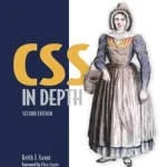 خرید و دانلود نسخه کامل کتاب CSS in Depth, Second Edition