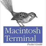خرید و دانلود نسخه کامل کتاب Macintosh Terminal Pocket Guide: Take Command of Your Mac