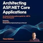خرید و دانلود نسخه کامل کتاب زبان اصلی Architecting ASP.NET Core Applications: An atypical design patterns guide for .NET 8, C# 12, and beyond PDF | دانلود کتاب خارجی