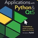 خرید و دانلود نسخه کامل کتاب Create GUI Applications with Python & Qt5 (5th Edition, PyQt5): The hands-on guide to making apps with Python Kindle Edition